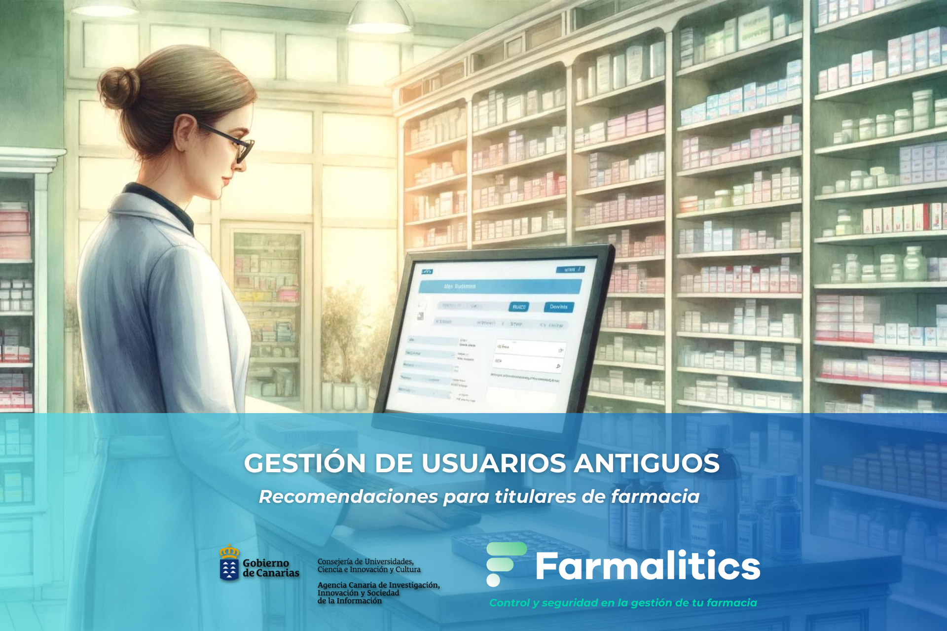 Recomendaciones para titulares de farmacia: Gestión de usuarios antiguos